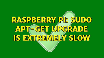 Raspberry Pi: sudo apt-get upgrade is extremely slow (2 Solutions!!)