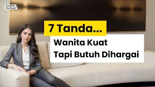 7 Signs a Woman Has a Strong Character But Needs Appreciation. She Needs to Be Understood.