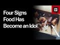 Four Signs Food Has Become an Idol // Ask Pastor John