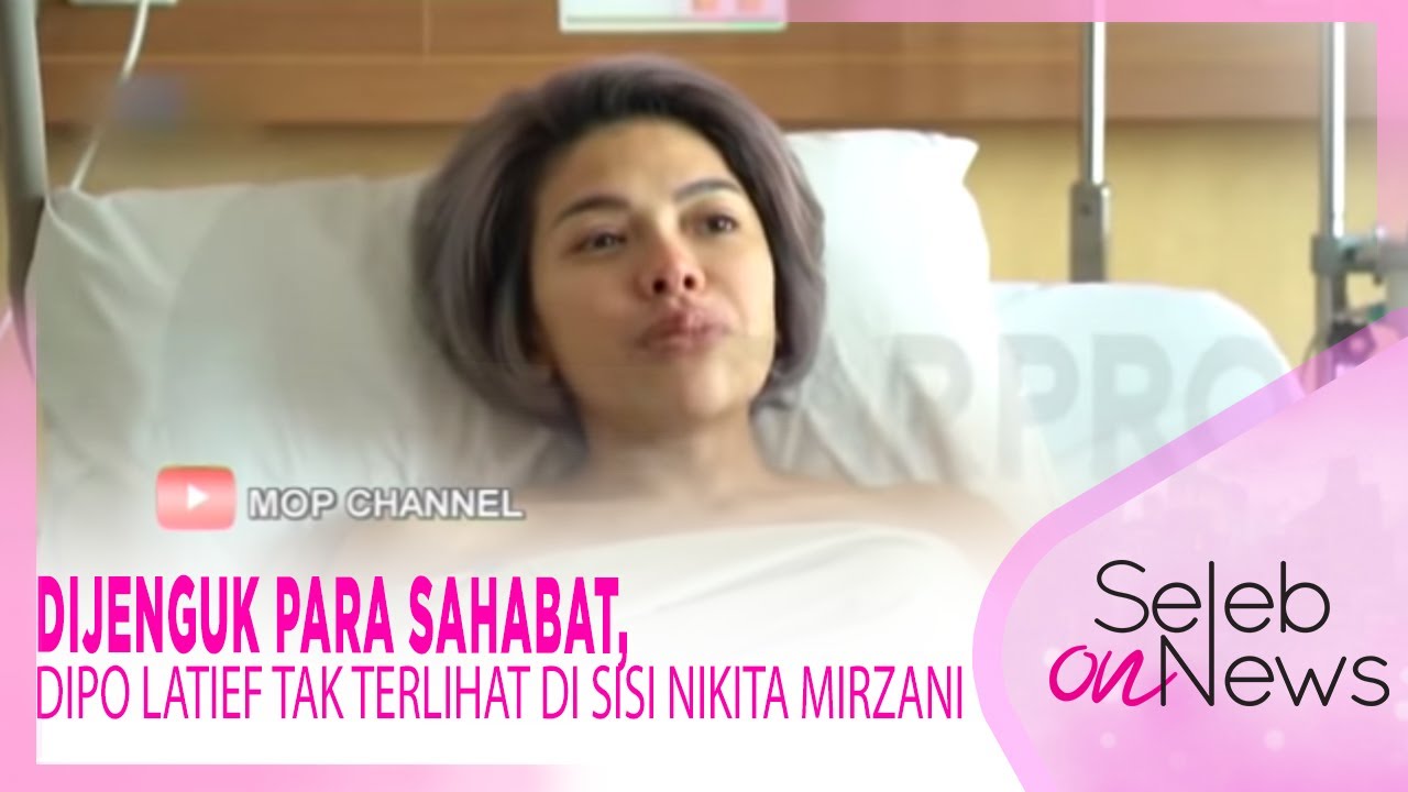 DIJENGUK PARA SAHABAT, DIPO LATIEF TAK TERLIHAT DI SISI NIKITA MIRZANI – SELEB ON NEWS 30/04