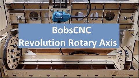 Revolution Rotary Axis from BobsCNC