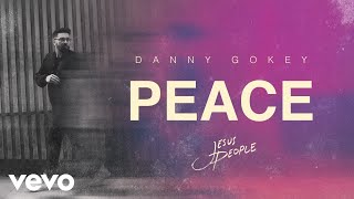 Vignette de la vidéo "Danny Gokey - Peace (Official Audio)"