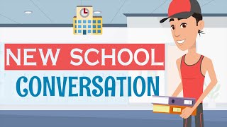 English Conversation Practice, Starting A New School