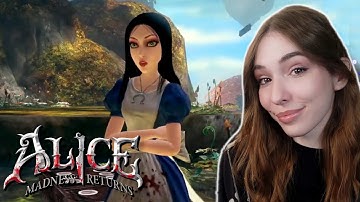 Alice Madness Returns First Playthrough | Day 1