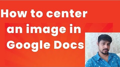 How to center an image in Google Docs | Center image Google Docs