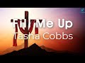 Fill Me Up & Over Flow - Tasha Cobbs with lyrics