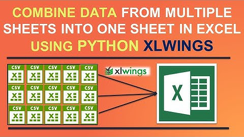 Python Excel Automation : Combine Excel Sheets Into One Sheet using xlwings#6