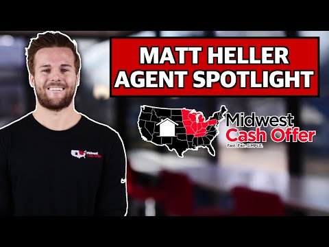 Matt Heller - Midwest Cash Offer Agent Spotlight