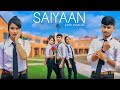 SAIYAAN (Full Song)  : JASS MANAK | Cute Love Story | Sharry Nexus | Sanjeeda Shaikh |
