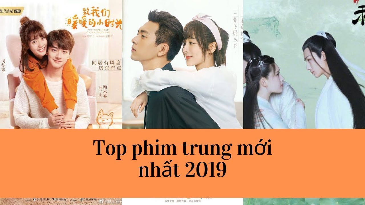 TOP 10 Phim hiện đại Trung Quốc hay nhất 2019