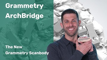 Grammetry ArchBridge: The New Grammetry Scan Body