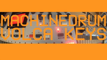 Volca keys and Machinederum