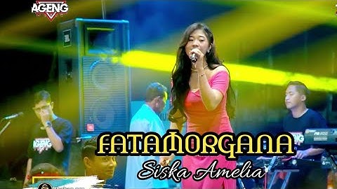 FATAMORGANA - SISKA AMELIA - AGENG MUSIC