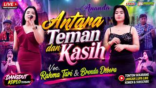 Antara Teman Dan Kasih Rahma Tari & Brenda || AS PERKASA || Live Waduk Gondang Sugio || MJ Audio