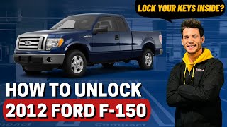 How to Unlock: 2012 Ford F-150 (no keys)