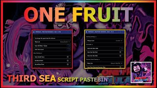 ONE FRUIT Script Pastebin 2023 AUTO FARM | AUTO QUEST | CHEST FARM | COLLECT FRUIT [THIRD SEA]
