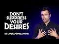 Don't Suppress Your Desires - By Sandeep Maheshwari I Hindi