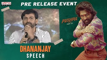 Actor Dhananjay Speech | Pushpa Pre-Release Event | Allu Arjun, Rashmika, Fahadh Faasi |DSP |Sukumar