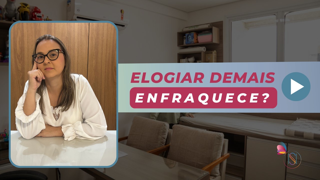 Elogiar demais enfraquece