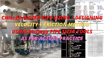 CHILLED WATER PIPE SIZING WITH PIPE SIZER VELOCITY + FRICTION METHOD II AS PER ACTUAL PRACTICE II