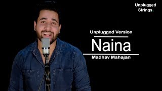 Naina | Dangal | Unplugged Version | Madhav Mahajan | Arijith Singh | Lyrical | Cover Song Series |