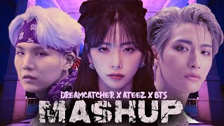 DREAMCATCHER x ATEEZ x BTS- BEcause, Pirate king, Mic Drop, Thanxx, Piri (MASHUP)