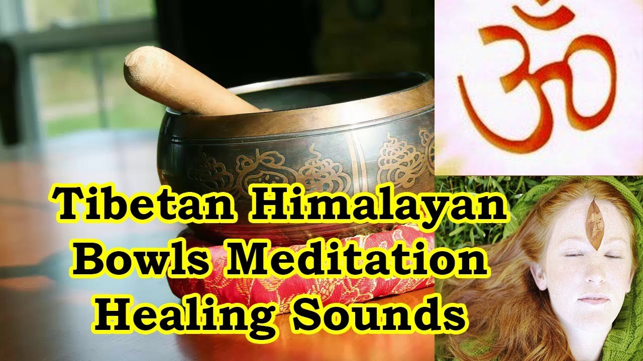 Tibetan Himalayan Healing Sounds | Singing Bowls Meditation Relaxation ...