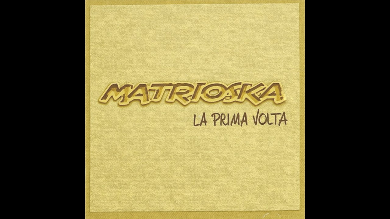 Watch matrioska - la prima volta on YouTube Watch matrioska - la prima volta on YouTube