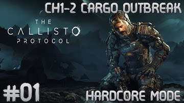 Callisto Protocol | #01 | CH1+2 - Cargo-Outbreak | Hardcore Mode Cinematic Walkthrough