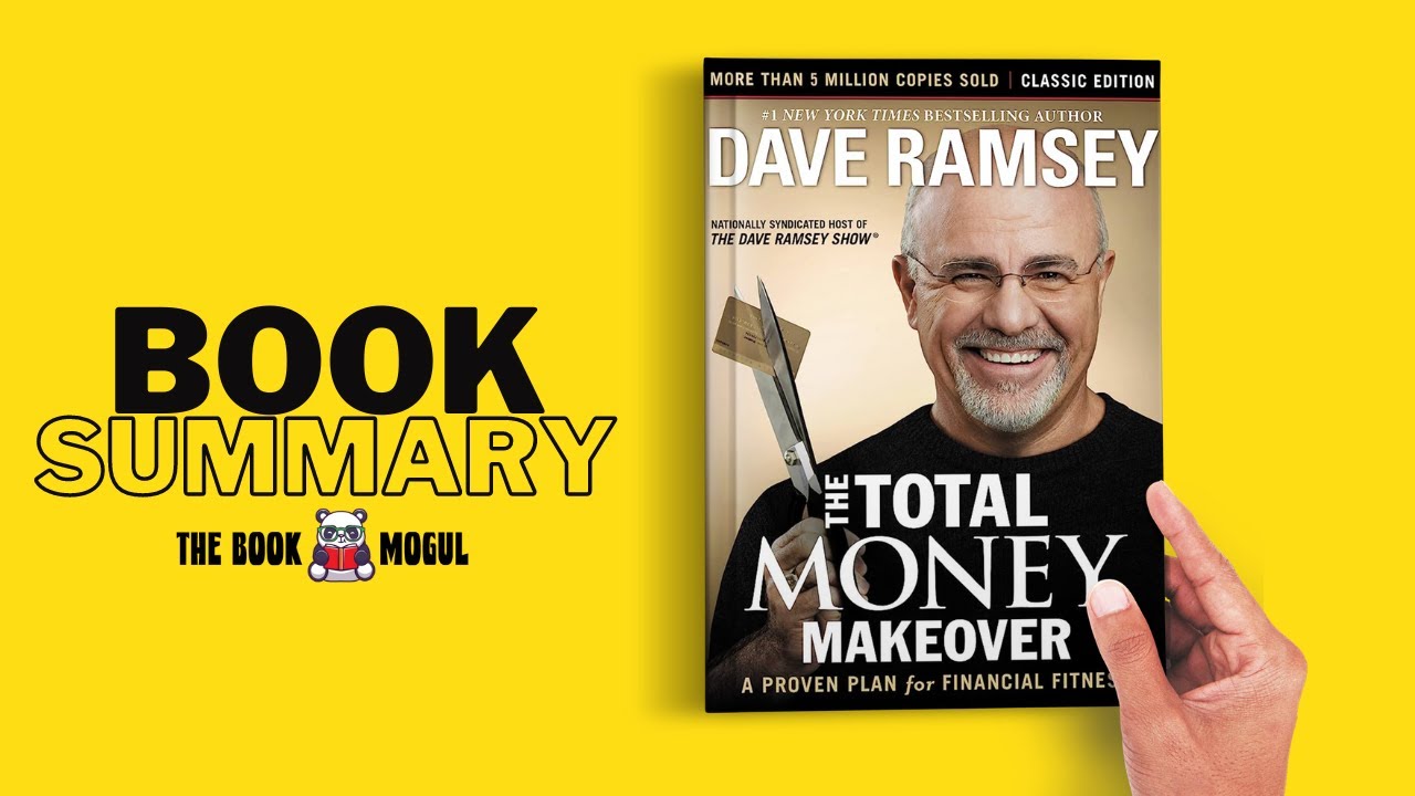 Total Money Makeover by Dave Ramsey Book Summary Total Money Makeover by Dave Ramsey Book Summary