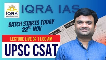 CSAT Batch Bhushan Sir 22nd Nov Lect 1 #iqraias #upsccse #csat