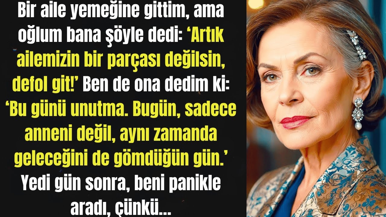 Bir aile yemeğine geldim ama oğlum şöyle dedi: 'Artık ailemizin bir parçası değilsin, git buradan!'