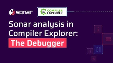 Sonar Analysis in Compiler Explorer: The Debugger