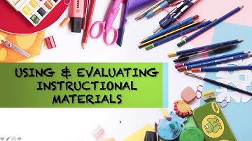 Using and Evaluating Instructional Materials