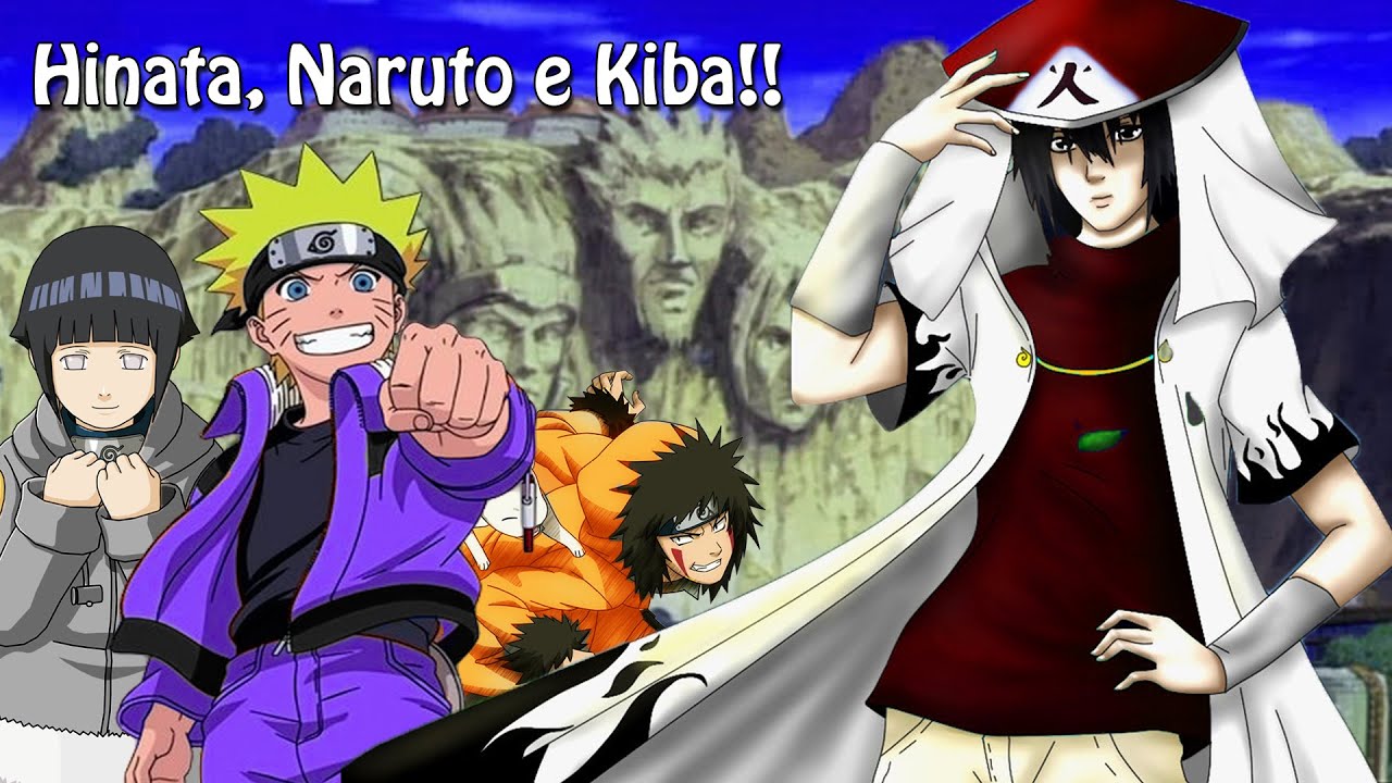 Naruto: E se sasuke fosse hokage? Hinata no time 7 ...