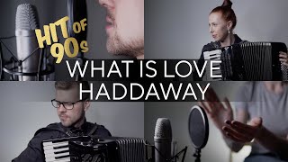 What Is Love - Haddaway (Accordion cover by 2MAKERS)