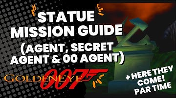 Statue Mission Guide (Agent, Secret Agent & 00 Agent) - GoldenEye 007 (Xbox Series X)