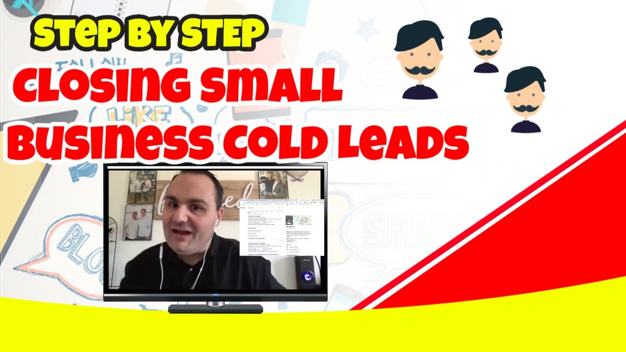 Step By Step Closing Small Business Cold Leads