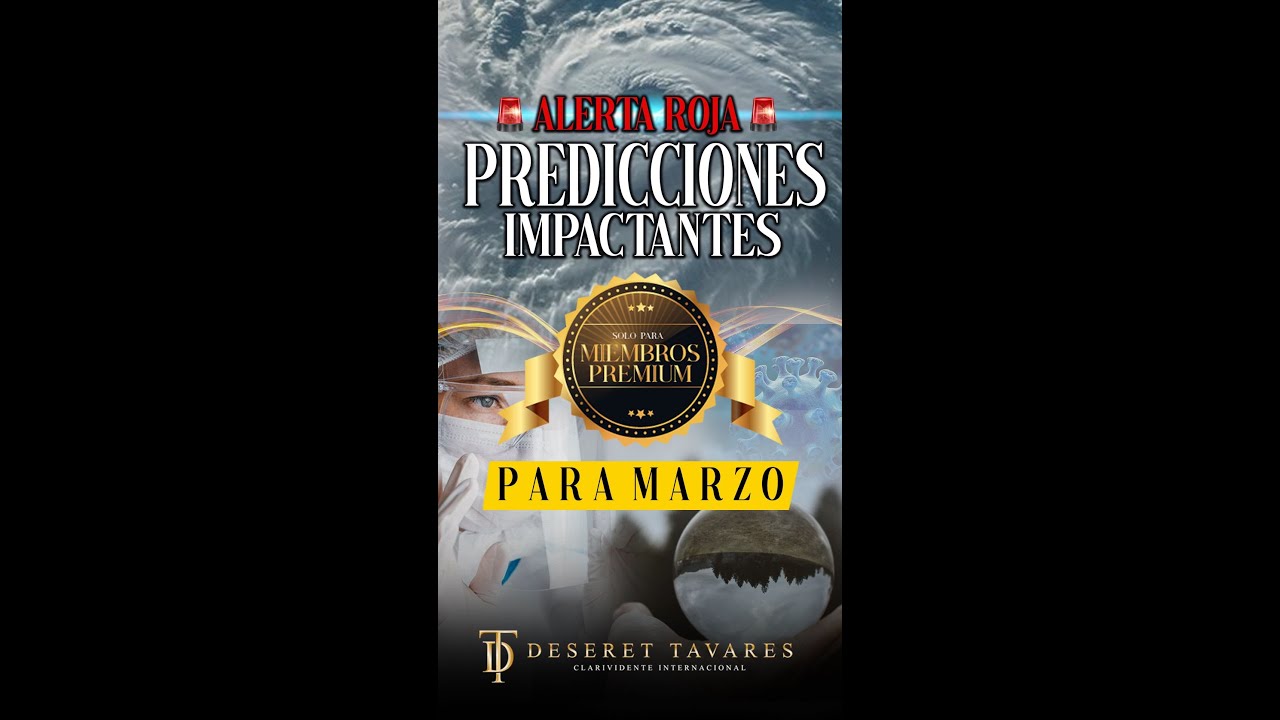 ¡Alerta Roja! Predicciones Impactantes para Marzo 💥🚨 Deseret Tavares YouTube