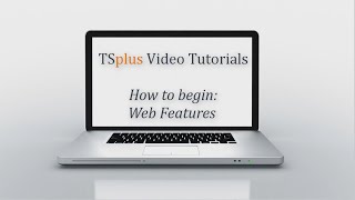 How To Begin with TSplus : Web Features screenshot 3