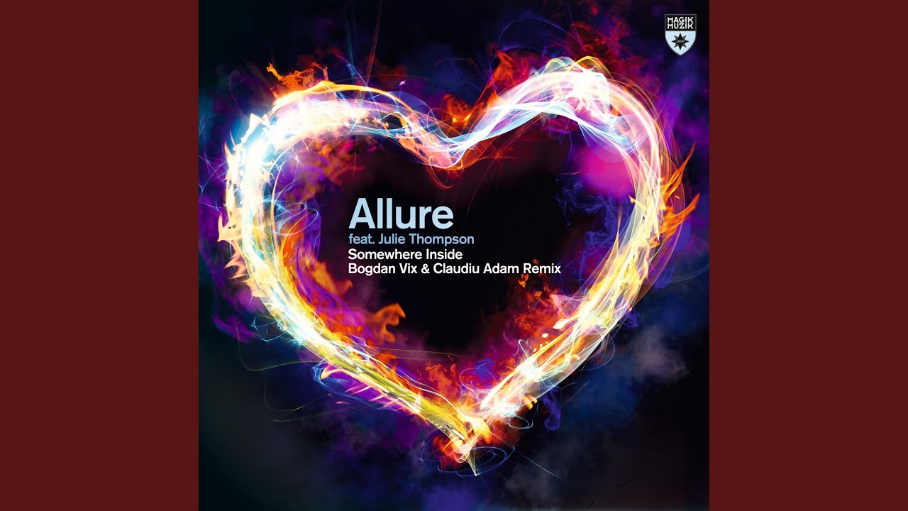 Tiësto pres. Allure - Somewhere Inside Tiësto Presents Allure Featuring Julie Thompson – Somewhere