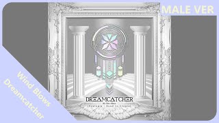 Dreamcatcher - Wind Blows | Male Version