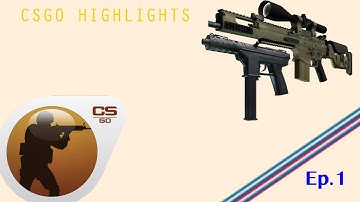 CSGO Highlights Ep 1 -Auto Sniper-