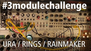 #3modulechallenge modularpodcast (Ultra Random Analog, Rings, Rainmaker)