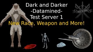 Dark and Darker Datamined  Test Server 1