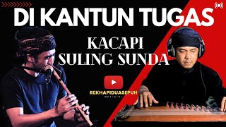 KACAPI SULING | DI KANTUN TUGAS | IYAR WIARSIH