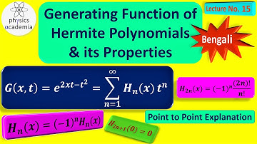 Generating Function of Hermite Polynomial Hn(X) ## and few of Its Properties. Lecture No.15(Bengali)