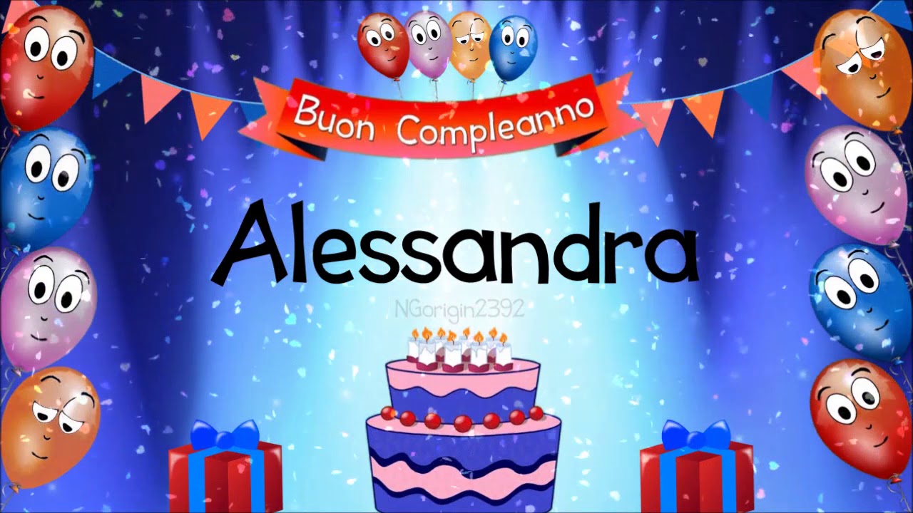 Tanti Auguri Di Buon Compleanno Alessandra Youtube