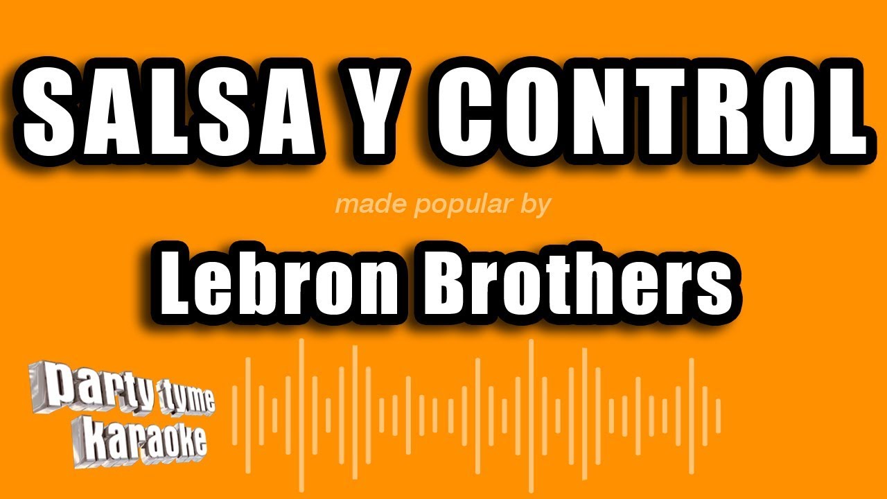 Lebron Brothers Salsa Y Control (Versión Karaoke) YouTube