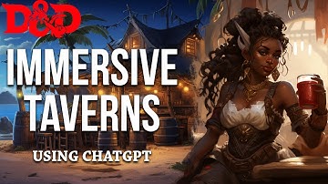 How To Create Immersive Taverns using ChatGPT and OpenAI